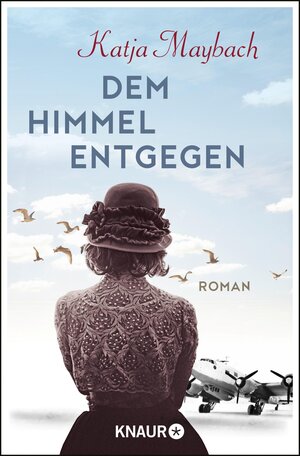 Buchcover Dem Himmel entgegen | Katja Maybach | EAN 9783426435021 | ISBN 3-426-43502-0 | ISBN 978-3-426-43502-1
