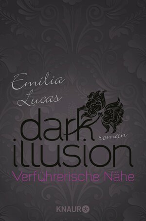Buchcover Dark Illusion – Verführerische Nähe | Emilia Lucas | EAN 9783426435212 | ISBN 3-426-43521-7 | ISBN 978-3-426-43521-2