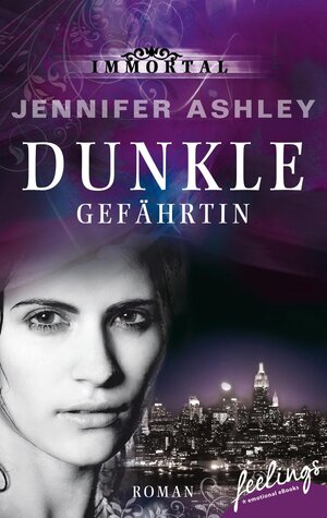 Buchcover Immortal: Dunkle Gefährtin | Jennifer Ashley | EAN 9783426436516 | ISBN 3-426-43651-5 | ISBN 978-3-426-43651-6