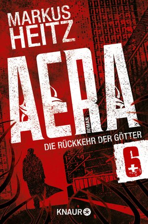 Buchcover AERA 6 - Die Rückkehr der Götter | Markus Heitz | EAN 9783426436943 | ISBN 3-426-43694-9 | ISBN 978-3-426-43694-3