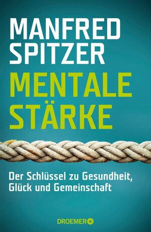 Buchcover Mentale Stärke | Manfred Spitzer | EAN 9783426437865 | ISBN 3-426-43786-4 | ISBN 978-3-426-43786-5
