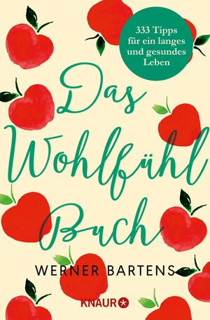 Buchcover Das Wohlfühlbuch | Werner Bartens | EAN 9783426438602 | ISBN 3-426-43860-7 | ISBN 978-3-426-43860-2