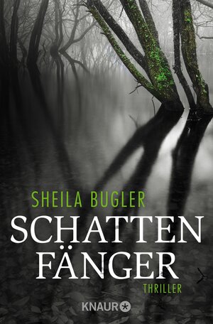Buchcover Schattenfänger | Sheila Bugler | EAN 9783426438664 | ISBN 3-426-43866-6 | ISBN 978-3-426-43866-4