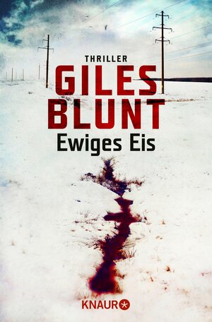 Buchcover Ewiges Eis | Giles Blunt | EAN 9783426440124 | ISBN 3-426-44012-1 | ISBN 978-3-426-44012-4