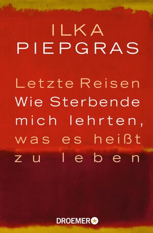 Buchcover Letzte Reisen | Ilka Piepgras | EAN 9783426440865 | ISBN 3-426-44086-5 | ISBN 978-3-426-44086-5