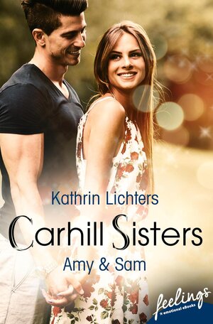 Buchcover Carhill Sisters - Amy & Sam | Kathrin Lichters | EAN 9783426441466 | ISBN 3-426-44146-2 | ISBN 978-3-426-44146-6
