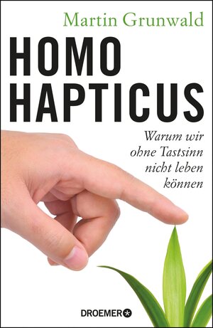 Buchcover Homo hapticus | Dr. Martin Grunwald | EAN 9783426441855 | ISBN 3-426-44185-3 | ISBN 978-3-426-44185-5