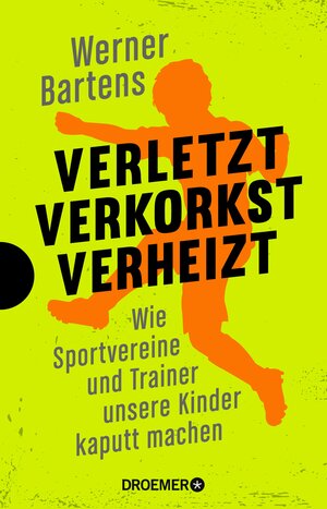 Buchcover Verletzt, verkorkst, verheizt | Werner Bartens | EAN 9783426442128 | ISBN 3-426-44212-4 | ISBN 978-3-426-44212-8