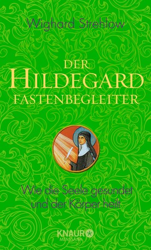 Buchcover Der Hildegard-Fastenbegleiter | Dr. Wighard Strehlow | EAN 9783426442685 | ISBN 3-426-44268-X | ISBN 978-3-426-44268-5