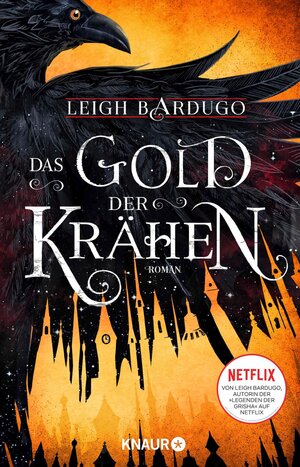 Buchcover Das Gold der Krähen | Leigh Bardugo | EAN 9783426443804 | ISBN 3-426-44380-5 | ISBN 978-3-426-44380-4