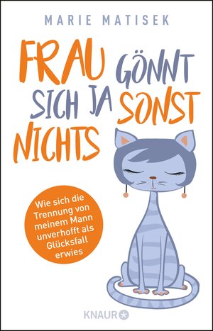 Buchcover Frau gönnt sich ja sonst nichts | Marie Matisek | EAN 9783426444320 | ISBN 3-426-44432-1 | ISBN 978-3-426-44432-0