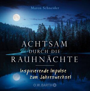 Buchcover Achtsam durch die Rauhnächte | Maren Schneider | EAN 9783426444368 | ISBN 3-426-44436-4 | ISBN 978-3-426-44436-8