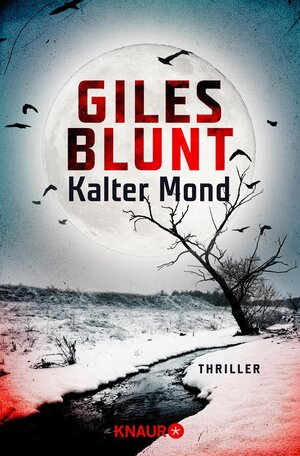 Buchcover Kalter Mond | Giles Blunt | EAN 9783426444832 | ISBN 3-426-44483-6 | ISBN 978-3-426-44483-2