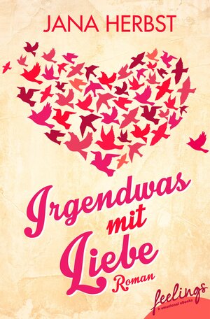 Buchcover Irgendwas mit Liebe | Jana Herbst | EAN 9783426445075 | ISBN 3-426-44507-7 | ISBN 978-3-426-44507-5