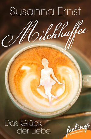 Buchcover Milchkaffee – Das Glück der Liebe | Susanna Ernst | EAN 9783426445082 | ISBN 3-426-44508-5 | ISBN 978-3-426-44508-2