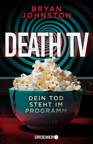 Buchcover Death TV | Bryan Johnston | EAN 9783426446911 | ISBN 3-426-44691-X | ISBN 978-3-426-44691-1