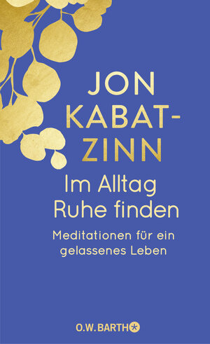 Buchcover Im Alltag Ruhe finden | Jon Kabat-Zinn | EAN 9783426447420 | ISBN 3-426-44742-8 | ISBN 978-3-426-44742-0