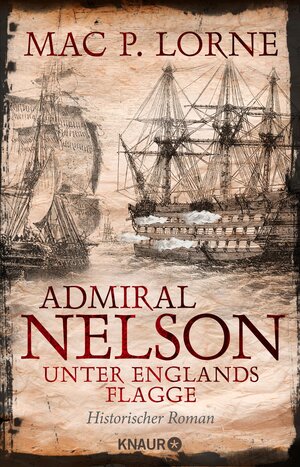 Buchcover Admiral Nelson – Unter Englands Flagge | Mac P. Lorne | EAN 9783426448496 | ISBN 3-426-44849-1 | ISBN 978-3-426-44849-6