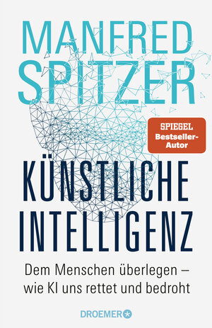 Buchcover Künstliche Intelligenz | Manfred Spitzer | EAN 9783426448502 | ISBN 3-426-44850-5 | ISBN 978-3-426-44850-2