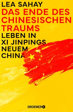 Buchcover Das Ende des Chinesischen Traums | Lea Sahay | EAN 9783426449974 | ISBN 3-426-44997-8 | ISBN 978-3-426-44997-4