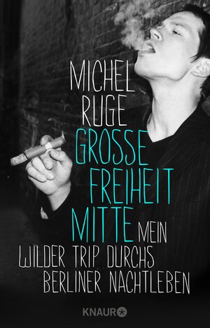 Buchcover Große Freiheit Mitte | Michel Ruge | EAN 9783426450147 | ISBN 3-426-45014-3 | ISBN 978-3-426-45014-7