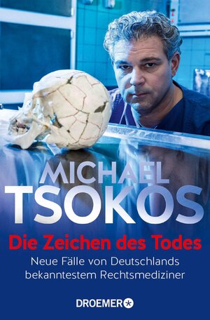 Buchcover Die Zeichen des Todes | Prof. Dr. Michael Tsokos | EAN 9783426450314 | ISBN 3-426-45031-3 | ISBN 978-3-426-45031-4
