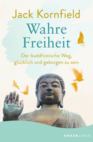 Buchcover Wahre Freiheit | Jack Kornfield | EAN 9783426450581 | ISBN 3-426-45058-5 | ISBN 978-3-426-45058-1