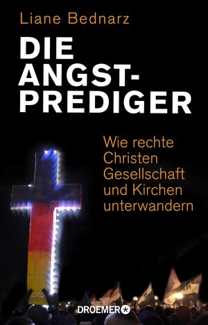 Buchcover Die Angstprediger | Liane Bednarz | EAN 9783426451328 | ISBN 3-426-45132-8 | ISBN 978-3-426-45132-8