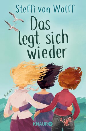 Buchcover Das legt sich wieder | Steffi Wolff | EAN 9783426455074 | ISBN 3-426-45507-2 | ISBN 978-3-426-45507-4