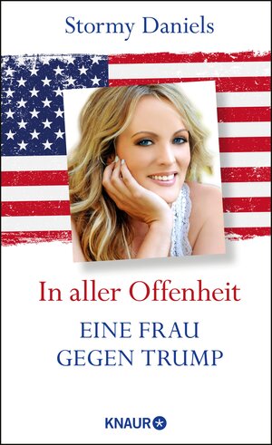 Buchcover In aller Offenheit: Eine Frau gegen Trump | Stormy Daniels | EAN 9783426455685 | ISBN 3-426-45568-4 | ISBN 978-3-426-45568-5