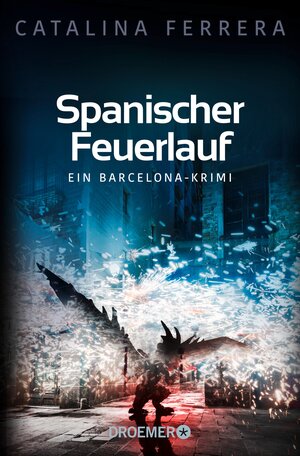 Buchcover Spanischer Feuerlauf | Catalina Ferrera | EAN 9783426456026 | ISBN 3-426-45602-8 | ISBN 978-3-426-45602-6
