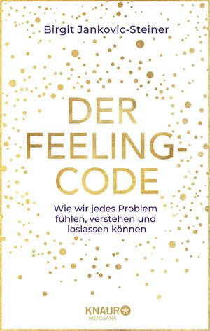 Buchcover Der Feeling-Code | Birgit Jankovic-Steiner | EAN 9783426456095 | ISBN 3-426-45609-5 | ISBN 978-3-426-45609-5