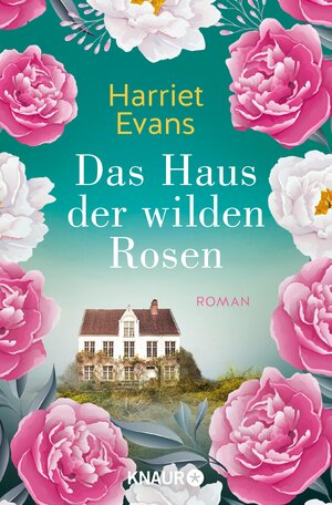 Buchcover Das Haus der wilden Rosen | Harriet Evans | EAN 9783426457566 | ISBN 3-426-45756-3 | ISBN 978-3-426-45756-6