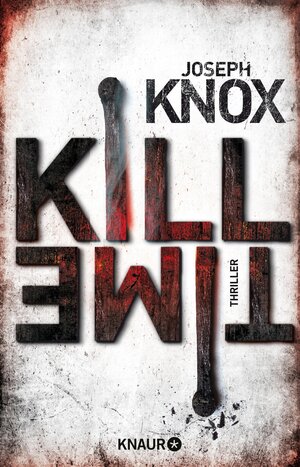 Buchcover Kill Time | Joseph Knox | EAN 9783426459249 | ISBN 3-426-45924-8 | ISBN 978-3-426-45924-9