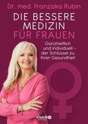 Buchcover Die bessere Medizin für Frauen | Dr. med. Franziska Rubin | EAN 9783426459270 | ISBN 3-426-45927-2 | ISBN 978-3-426-45927-0