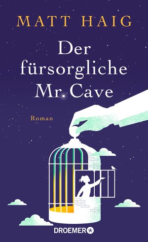 Buchcover Der fürsorgliche Mr. Cave | Matt Haig | EAN 9783426460825 | ISBN 3-426-46082-3 | ISBN 978-3-426-46082-5