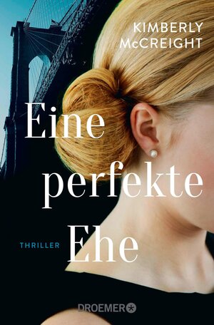 Buchcover Eine perfekte Ehe | Kimberly McCreight | EAN 9783426460870 | ISBN 3-426-46087-4 | ISBN 978-3-426-46087-0