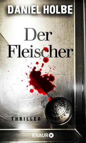 Buchcover Der Fleischer | Daniel Holbe | EAN 9783426461389 | ISBN 3-426-46138-2 | ISBN 978-3-426-46138-9