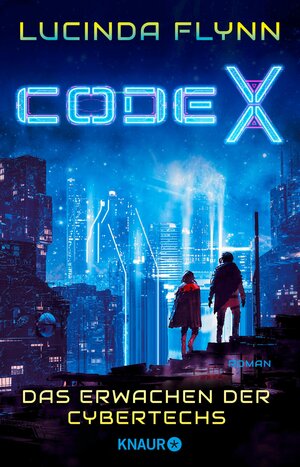 Buchcover Code X - Das Erwachen der Cybertechs | Lucinda Flynn | EAN 9783426462638 | ISBN 3-426-46263-X | ISBN 978-3-426-46263-8