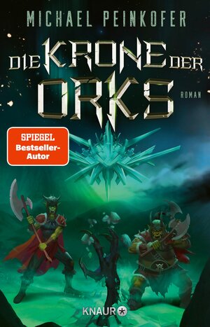 Buchcover Die Krone der Orks | Michael Peinkofer | EAN 9783426463093 | ISBN 3-426-46309-1 | ISBN 978-3-426-46309-3