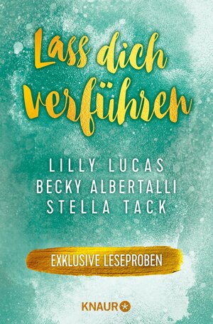 Buchcover Lass dich verführen: Große Gefühle bei Knaur #06 | Lilly Lucas | EAN 9783426463161 | ISBN 3-426-46316-4 | ISBN 978-3-426-46316-1