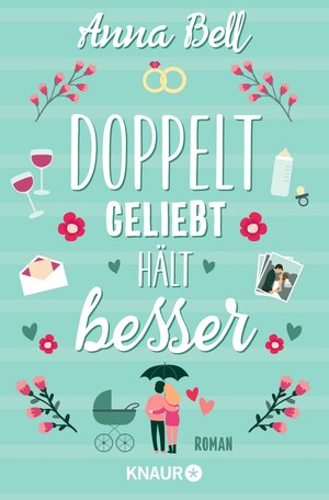 Buchcover Doppelt geliebt hält besser | Anna Bell | EAN 9783426463475 | ISBN 3-426-46347-4 | ISBN 978-3-426-46347-5