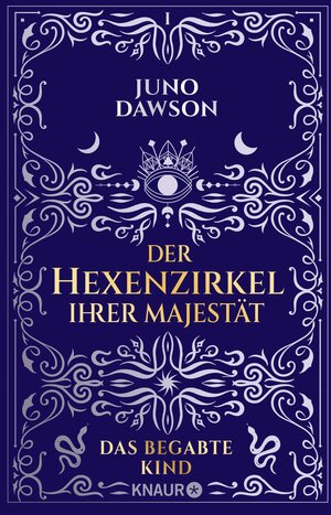 Buchcover Der Hexenzirkel Ihrer Majestät. Das begabte Kind | Juno Dawson | EAN 9783426464229 | ISBN 3-426-46422-5 | ISBN 978-3-426-46422-9