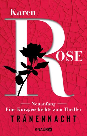 Buchcover Neuanfang. Eine Kurzgeschichte zum Thriller »Tränennacht« | Karen Rose | EAN 9783426465141 | ISBN 3-426-46514-0 | ISBN 978-3-426-46514-1