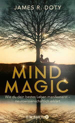 Buchcover Mind Magic | James R. Doty | EAN 9783426465783 | ISBN 3-426-46578-7 | ISBN 978-3-426-46578-3