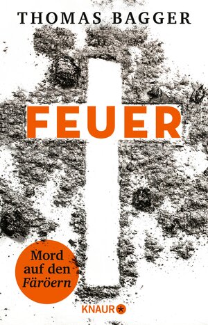 Buchcover FEUER - Mord auf den Färöern | Thomas Bagger | EAN 9783426466285 | ISBN 3-426-46628-7 | ISBN 978-3-426-46628-5