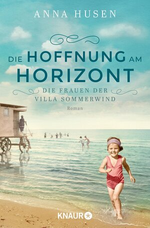 Buchcover Die Frauen der Villa Sommerwind. Die Hoffnung am Horizont | Anna Husen | EAN 9783426466391 | ISBN 3-426-46639-2 | ISBN 978-3-426-46639-1