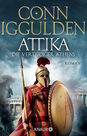 Buchcover Attika. Die Verteidiger Athens | Conn Iggulden | EAN 9783426466438 | ISBN 3-426-46643-0 | ISBN 978-3-426-46643-8