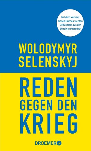 Buchcover Reden gegen den Krieg | Wolodymyr Selenskyj | EAN 9783426466513 | ISBN 3-426-46651-1 | ISBN 978-3-426-46651-3
