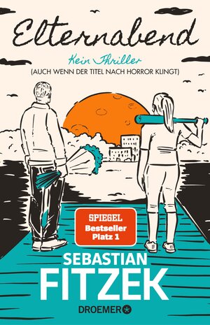 Buchcover Elternabend | Sebastian Fitzek | EAN 9783426467411 | ISBN 3-426-46741-0 | ISBN 978-3-426-46741-1
